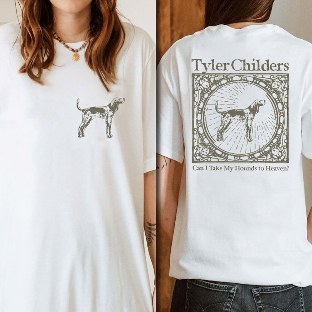 Tyler Childers Can I Take My Hounds To Heaven 2 Sided T-Shirt